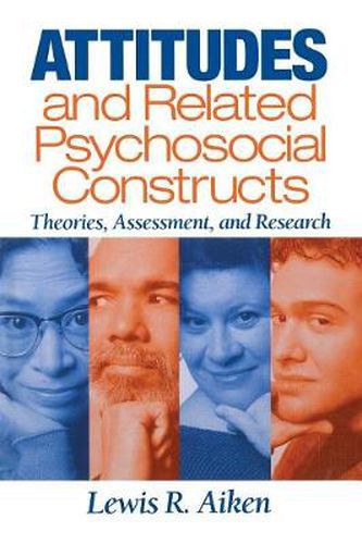 Cover image for Attitudes and Related Psychosocial Constructs: Theories, Assessment and Research