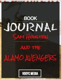 Cover image for Book Journal: Sam Houston and the Alamo Avengers by Brian Kilmeade
