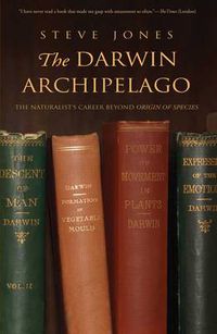 Cover image for The Darwin Archipelago: The Naturalist's Career Beyond Origin of Species