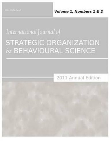 Cover image for International Journal of Strategic Organization and Behavioural Science (2011 Annual Edition): Vol.1, Nos.1 & 2