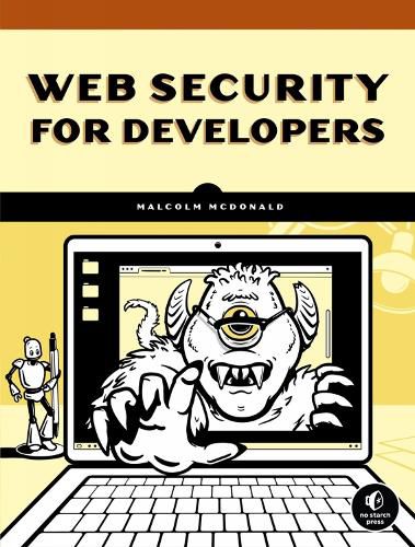 Cover image for Web Security For Developers: Real Threats, Practical Defense