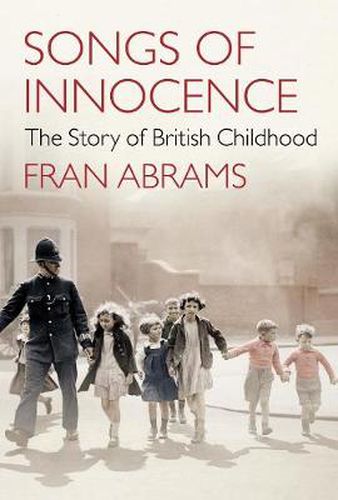 Cover image for Songs of Innocence: The Story of British Childhood