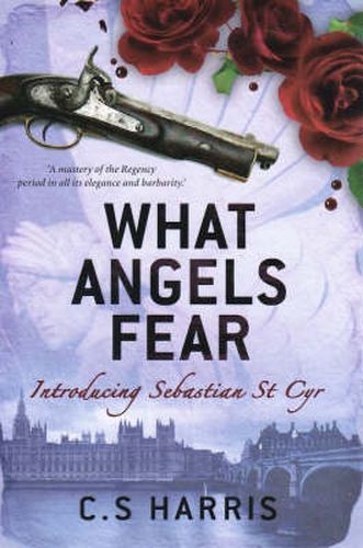 What Angels Fear: Introducing Sebastian St Cyr