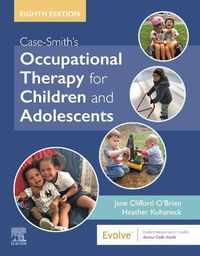 Cover image for Case-Smith's Occupational Therapy for Children and Adolescents
