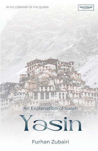 Cover image for In the Company of the Quran - An Explanation of Surah Ya Sin