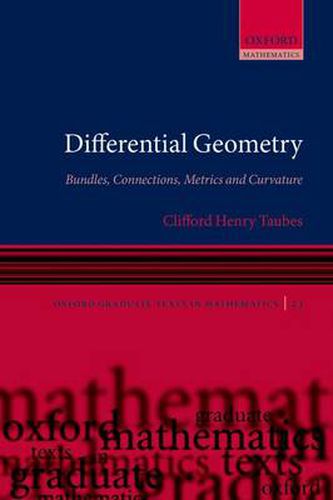 Differential Geometry: Bundles, Connections, Metrics and Curvature