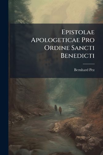 Cover image for Epistolae Apologeticae Pro Ordine Sancti Benedicti
