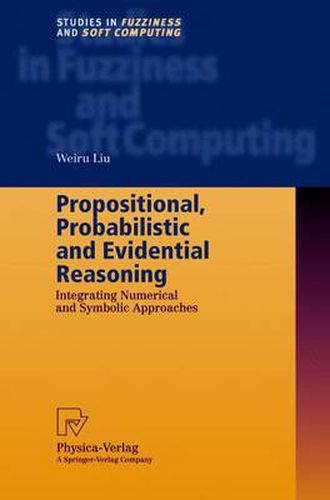 Cover image for Propositional, Probabilistic and Evidential Reasoning: Integrating Numerical and Symbolic Approaches