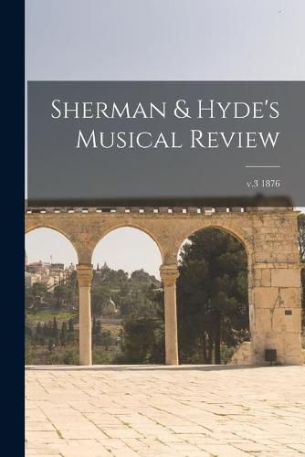 Cover image for Sherman & Hyde's Musical Review; v.3 1876