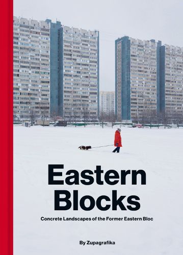 Cover image for Eastern Blocks: Concrete Landscapes of the Former Eastern Bloc