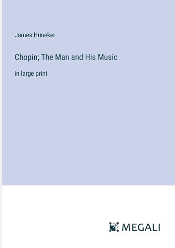 Cover image for Chopin; The Man and His Music