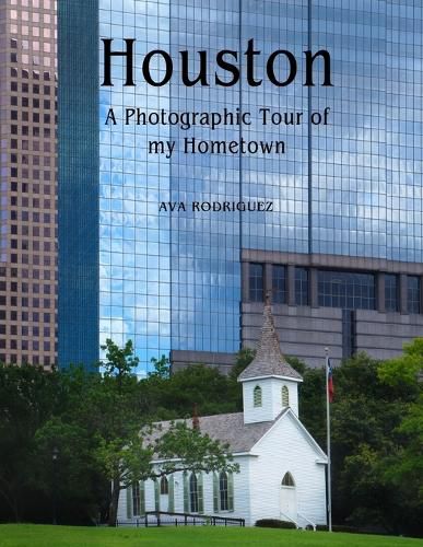 Cover image for Houston: A Photographic Tour of my Hometown