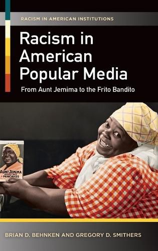 Racism in American Popular Media: From Aunt Jemima to the Frito Bandito