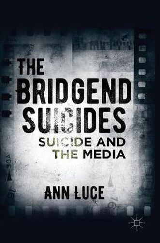 Cover image for The Bridgend Suicides: Suicide and the Media