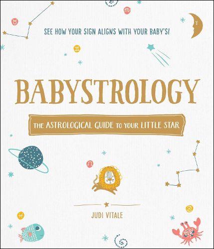 Cover image for Babystrology: The Astrological Guide to Your Little Star