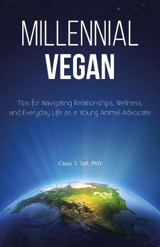 Cover image for Millennial Vegan: Tips for Navigating Relationships, Wellness and Everyday Life as a Young Animal Advocate