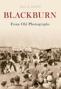Cover image for Blackburn From Old Photographs