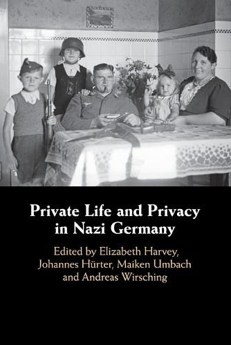 Private Life and Privacy in Nazi Germany