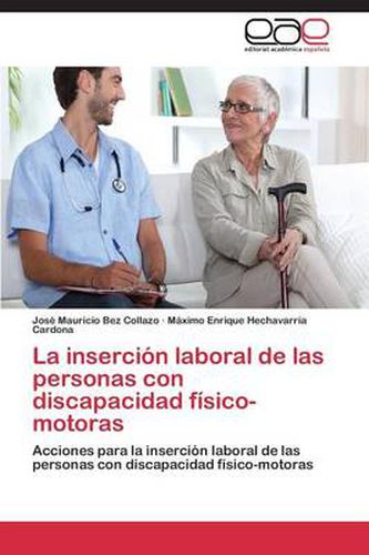 Cover image for La Insercion Laboral de Las Personas Con Discapacidad Fisico-Motoras