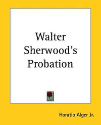 Cover image for Walter Sherwood's Probation