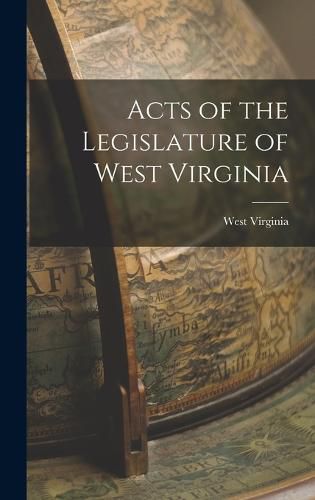 Acts of the Legislature of West Virginia