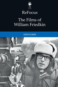 Cover image for Refocus: The Films of William Friedkin