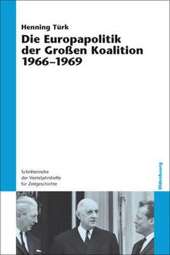 Cover image for Die Europapolitik der Grossen Koalition 1966-1969