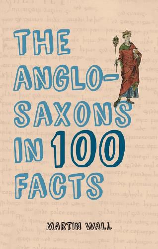 Cover image for The Anglo-Saxons in 100 Facts