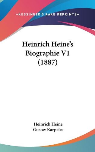 Cover image for Heinrich Heine's Biographie V1 (1887)