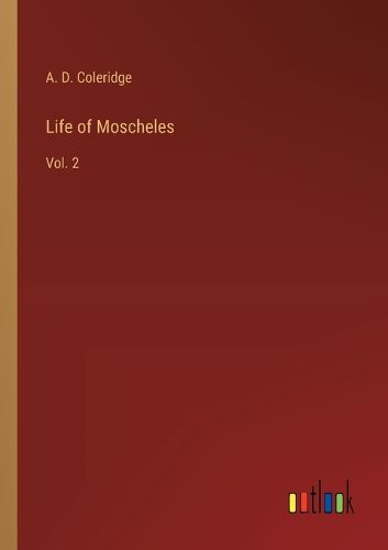 Cover image for Life of Moscheles