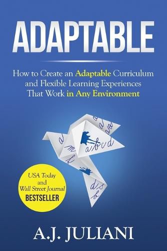 Cover image for Adaptable: How to Create an Adaptable Curriculum and Flexible Learning Experiences That Work in Any Environment