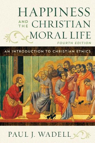 Happiness and the Christian Moral Life