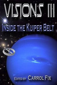 Cover image for Visions III: Inside the Kuiper Belt