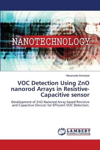 Cover image for VOC Detection Using ZnO nanorod Arrays in Resistive-Capacitive sensor