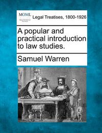 Cover image for A popular and practical introduction to law studies.