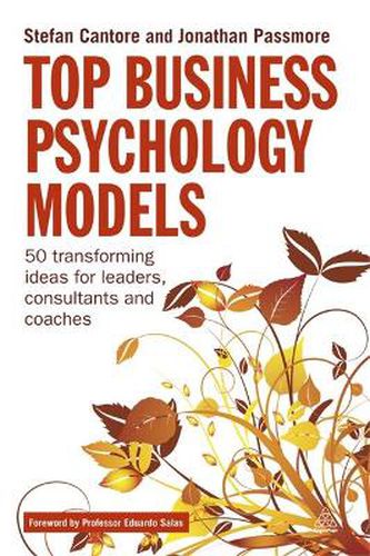 Cover image for Top Business Psychology Models: 50 Transforming Ideas for Leaders, Consultants and Coaches