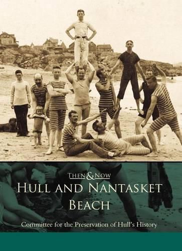 Cover image for Hull and Nantasket Beach: Then & Now