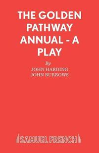 Cover image for The Golden Pathway Annual: a Play