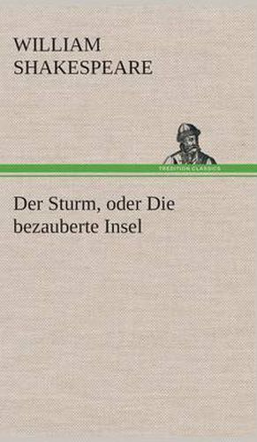 Cover image for Der Sturm, oder Die bezauberte Insel