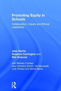 Cover image for Promoting Equity in Schools: Collaboration, Inquiry and Ethical Leadership