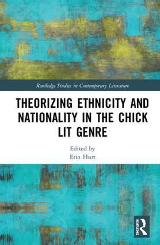 Cover image for Theorizing Ethnicity and Nationality in the Chick Lit Genre