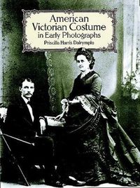 Cover image for American Victorian Costume in Early Photographs