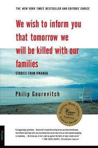 Cover image for We Wish to Inform You That Tomorrow We Will be Killed with Our Families