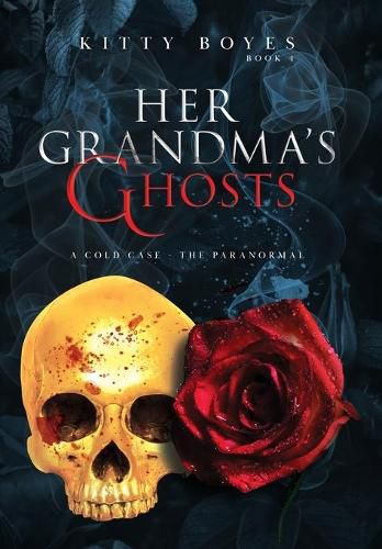 Cover image for Her Grandma's Ghosts: A Cold Case - The Paranormal