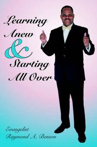 Cover image for Learning Anew & Starting All Over