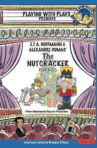 Cover image for E.T.A. Hoffmann & Alexandre Dumas' The Nutcracker for Kids