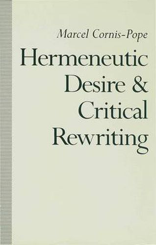 Hermeneutic Desire and Critical Rewriting: Narrative Interpretation in the Wake of Poststructuralism