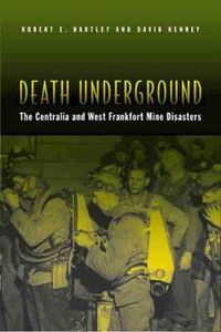 Cover image for Death Underground: The Centralia and West Frankfort Mine Disasters