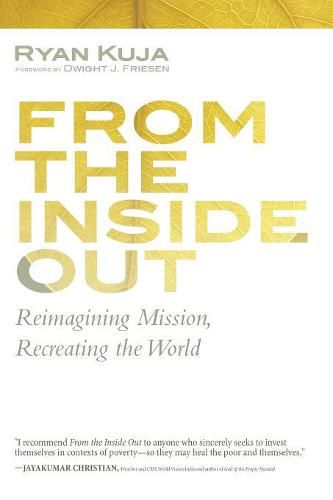 Cover image for From the Inside Out: Reimagining Mission, Recreating the World