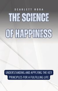 Cover image for The Science of Happiness